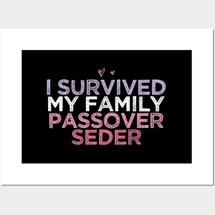 I Survived My Family Passover Seder 2023 Pesach Matzah He Posters and Art